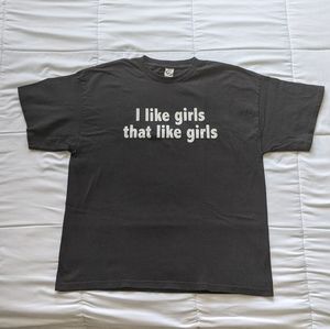 Vintage I like Girls That Like Girls Tee